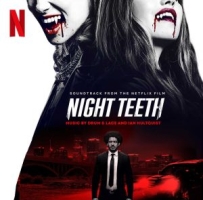 Night Teeth 暗夜獠牙 电影原声带